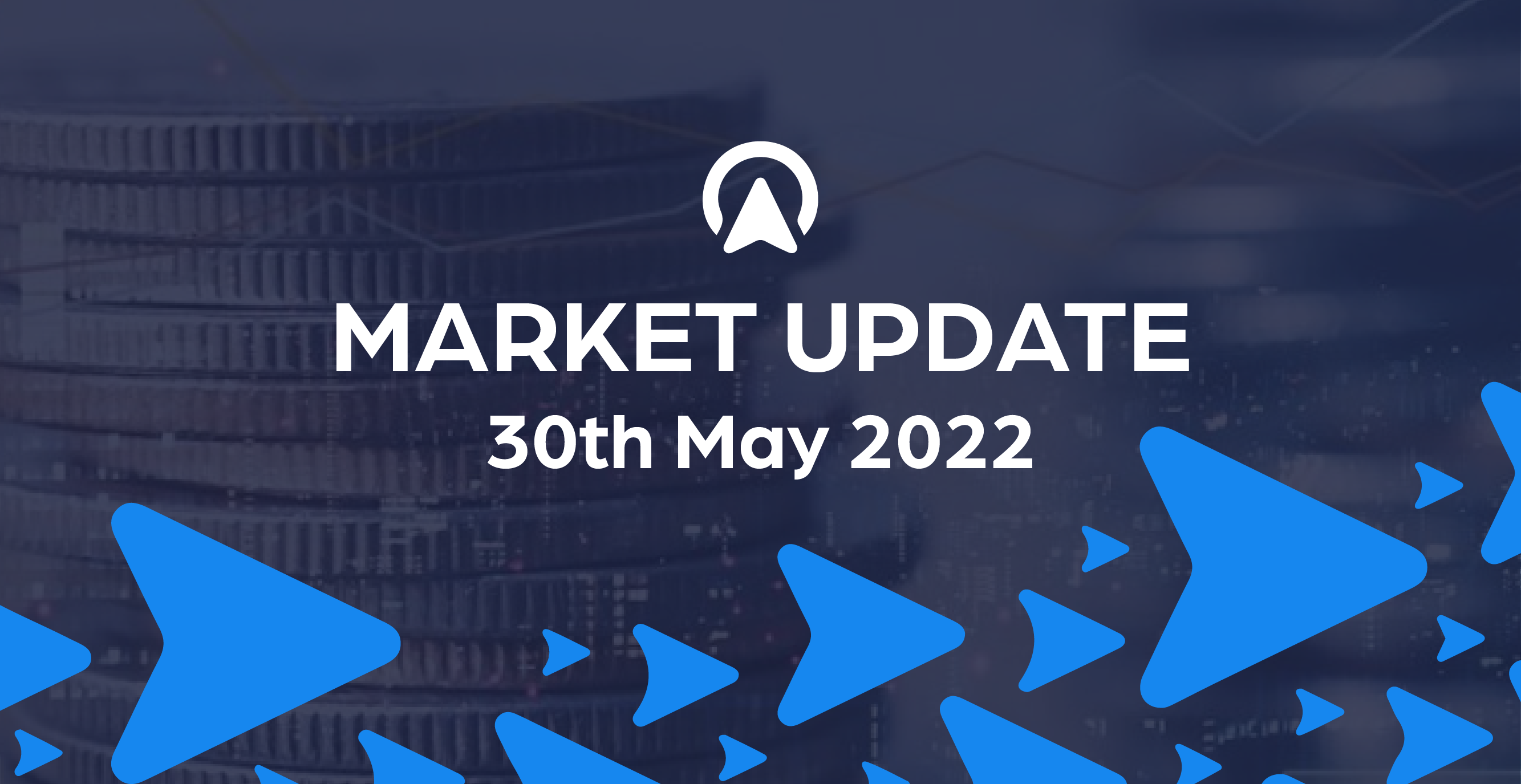 Market Update 30th May 2022