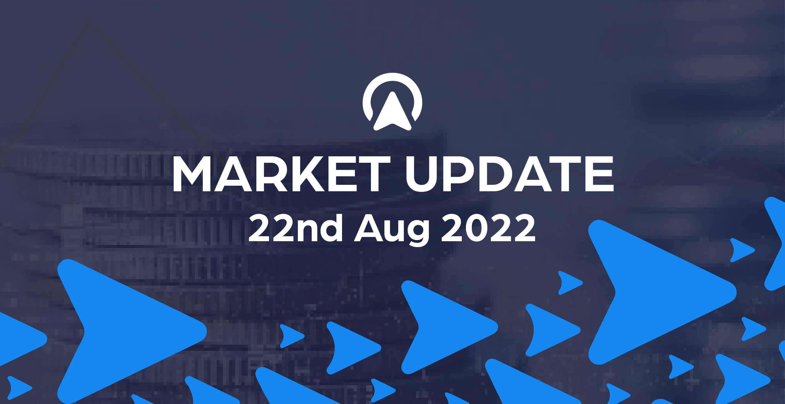 Market Update 22nd August 2022